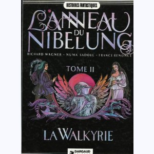 L'anneau du Nibelung : Tome 2, La Walkyrie