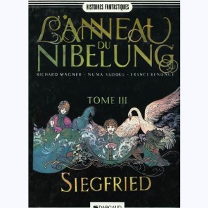 L'anneau du Nibelung : Tome 3, Siegfried