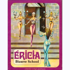 Éricia, Bizarre school