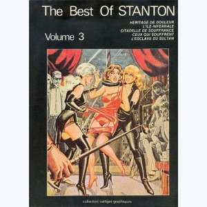 The Best of Stanton : Tome 3, Héritage de douleur - L'Île infernale - Citadelle de souffrance - Ceux qui souffrent - L'Esclave du sultan