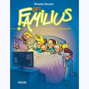 Les Familius : Tome 9, Tous au lit !