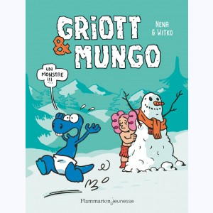 Griott & Mungo : Tome 3, Un monstre !!!