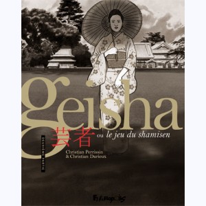 Geisha, ou le jeu du shamisen : Tome 2