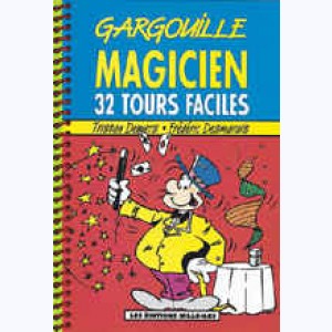 Gargouille, Gargouille magicien - 32 tours faciles : 