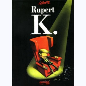 Rupert K. : Tome 1