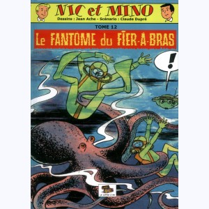 Nic et Mino : Tome 12, Le Fantôme du Fier-à-Bras