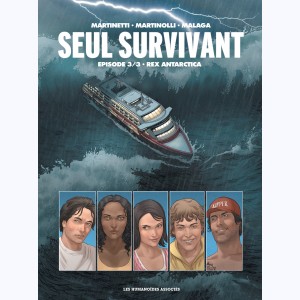 Seul survivant : Tome 3/3, Rex Antarctica