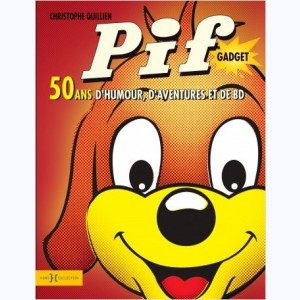 Pif gadget, 50 ans d'humour, d'aventures et de jeu