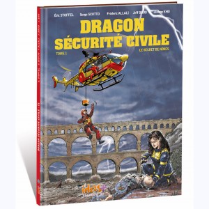 Dragon Sécurité Civile : Tome 1, Le secret de Nîmes