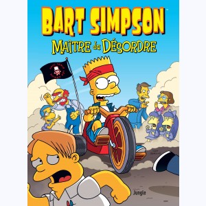 Bart Simpson : Tome 15, Maître du désordre