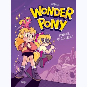 Wonder Pony, Panique au collège !