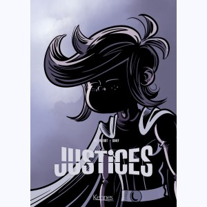 Justices, Intégrale