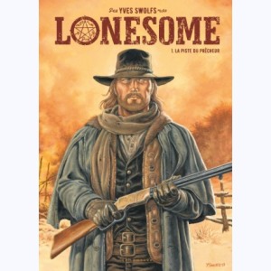 Lonesome : Tome 1, La piste du prêcheur