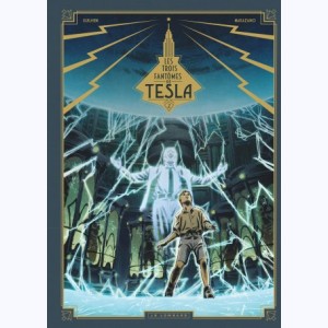 Les trois fantômes de Tesla : Tome 2, La Conjuration des humains véritables