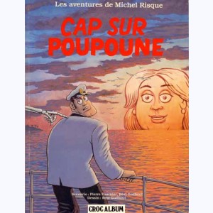 Michel Risque : Tome 3, Cap sur Poupoune : 