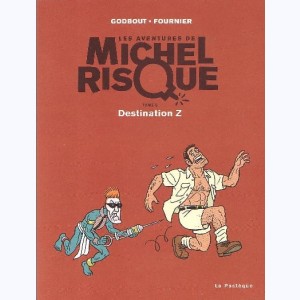 Michel Risque : Tome 5, Destination Z