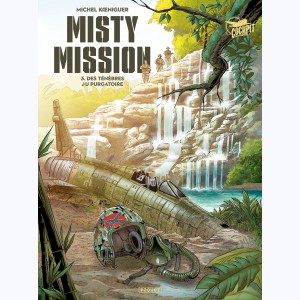 Misty mission : Tome 3, Des ténèbres au purgatoire