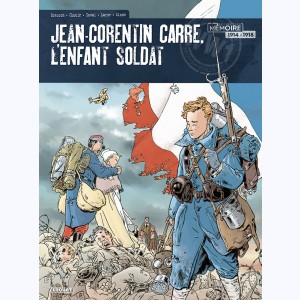 Jean-Corentin Carré, l'enfant soldat, Intégrale