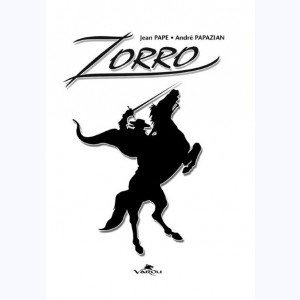 Zorro (Pape) : Tome 1, L'enlèvement de Juanita : 
