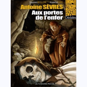 Antoine Sèvres : Tome 2, Aux portes de l'enfer