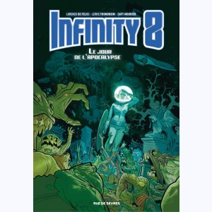 Infinity 8 : Tome 5, Le Jour de l'apocalypse