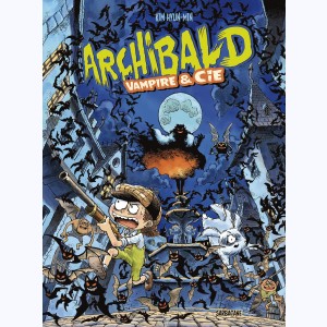 Archibald : Tome 4, Vampire & Cie