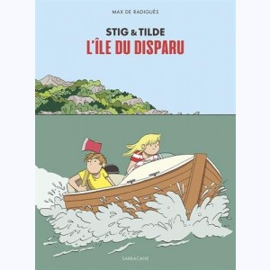 Stig & Tilde : Tome 1, L'île du disparu