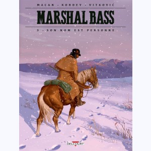 Marshal Bass : Tome 3, Son nom est personne