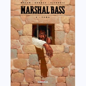 Marshal Bass : Tome 4, Yuma