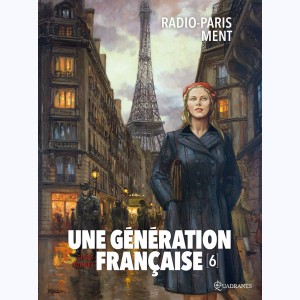 Une génération Française : Tome 6, Radio-Paris ment