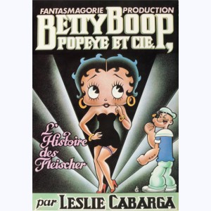 Betty Boop, Popeye et Cie, les frères Fleischer