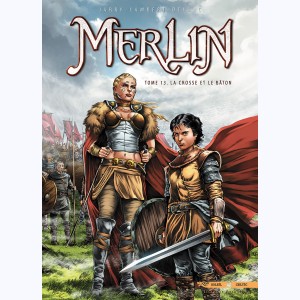 Merlin (Istin) : Tome 13, La Crosse et le Bâton