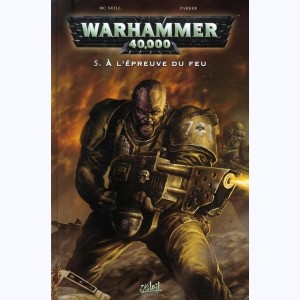 Warhammer 40,000 : Tome 5, À l'épreuve du feu