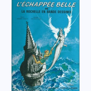 L'Échappée belle, ou La Rochelle en bande dessinée