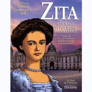 Zita, courage et foi d'une impératrice