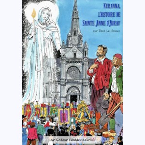 Keranna l'Histoire de Sainte Anne d'Auray