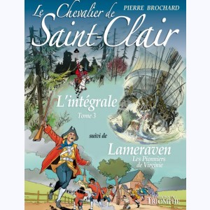 Le Chevalier de Saint-Clair : Tome 3, L'intégrale