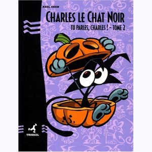 Charles le Chat Noir : Tome 2, Tu parles, Charles !