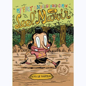 9 : Leel Marvin, My First Underground Comix with Leel' Marvin