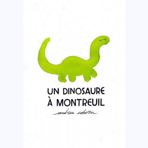 7 : Un dinosaure à Montreuil