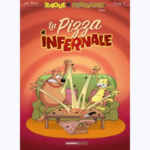 Raoul & Fernand : Tome 4, La pizza infernale