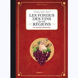 Les Fondus, Les fondus des vins de nos régions
