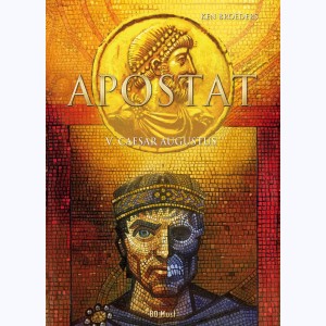 Apostat : Tome 5, Caesar Augustus