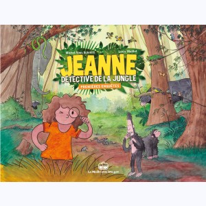 Jeanne, détective de la jungle, Premières enquêtes