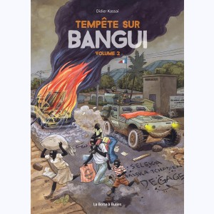 Tempête sur Bangui : Tome 2