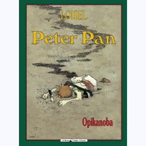 Peter Pan (Loisel) : Tome 2, Opikanoba : 