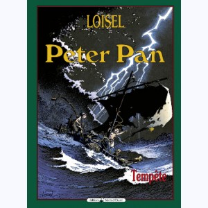 Peter Pan (Loisel) : Tome 3, Tempête : 