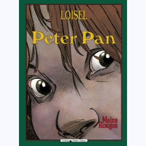 Peter Pan (Loisel) : Tome 4, Mains rouges : 