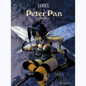 Peter Pan (Loisel) : Tome 6, Destins