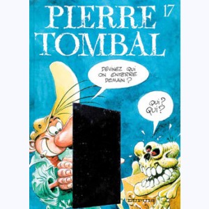 Pierre Tombal : Tome 17, Devinez qui on enterre demain ?